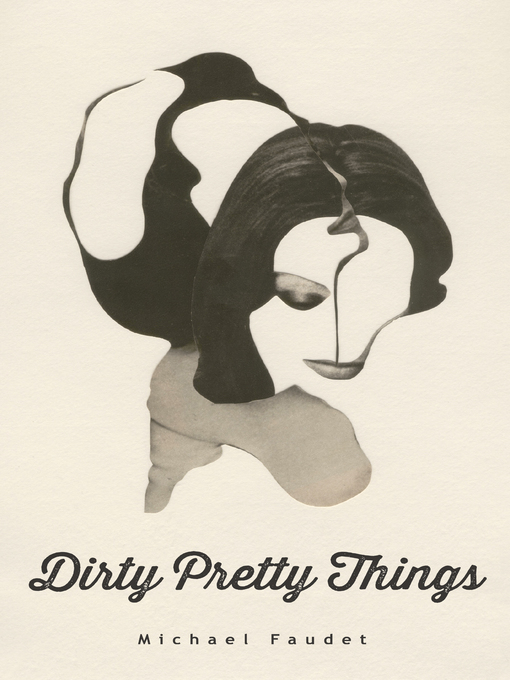 Title details for Dirty Pretty Things by Michael Faudet - Available